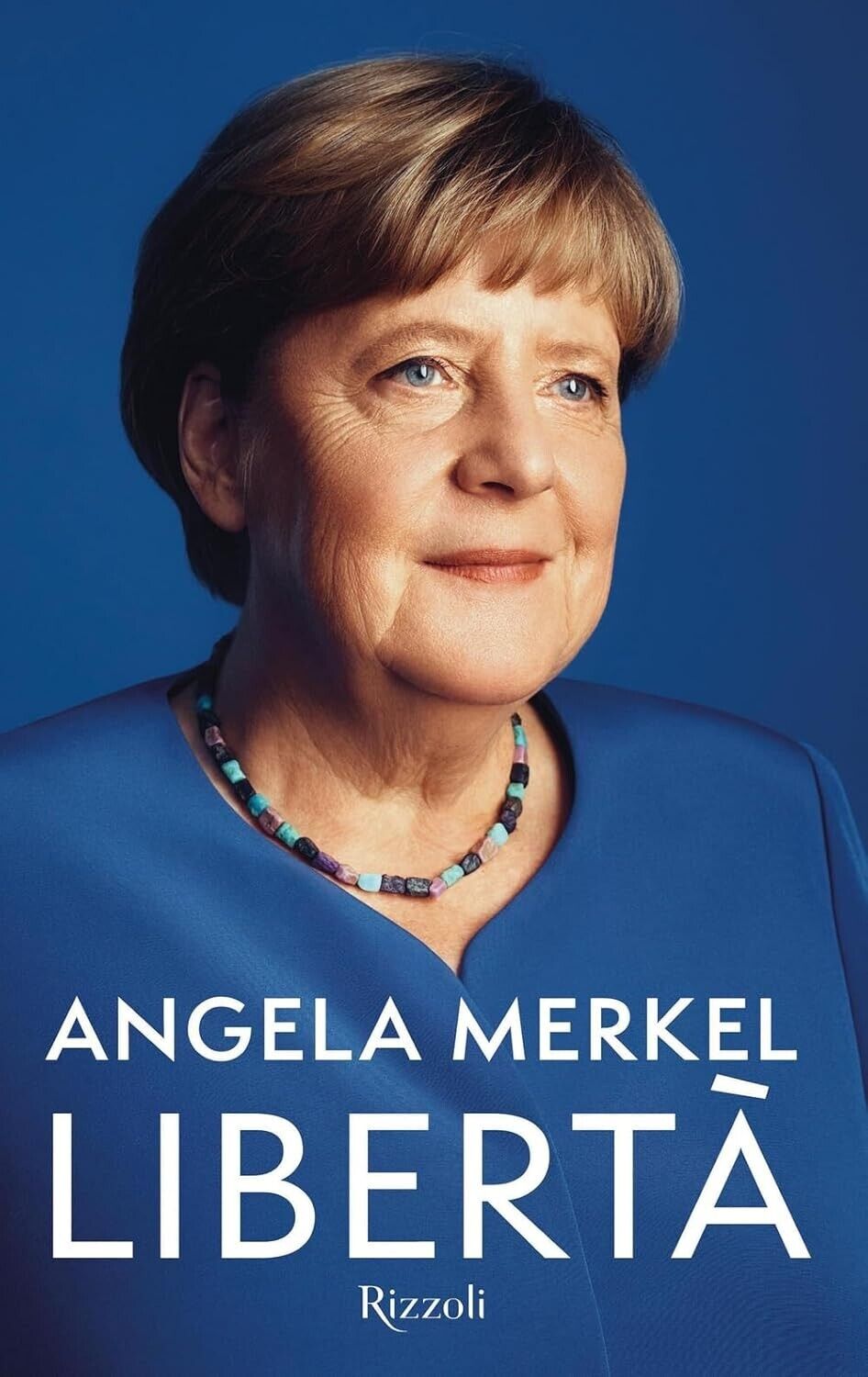 LIBERTÀ - MERKEL ANGELA 9788817180559