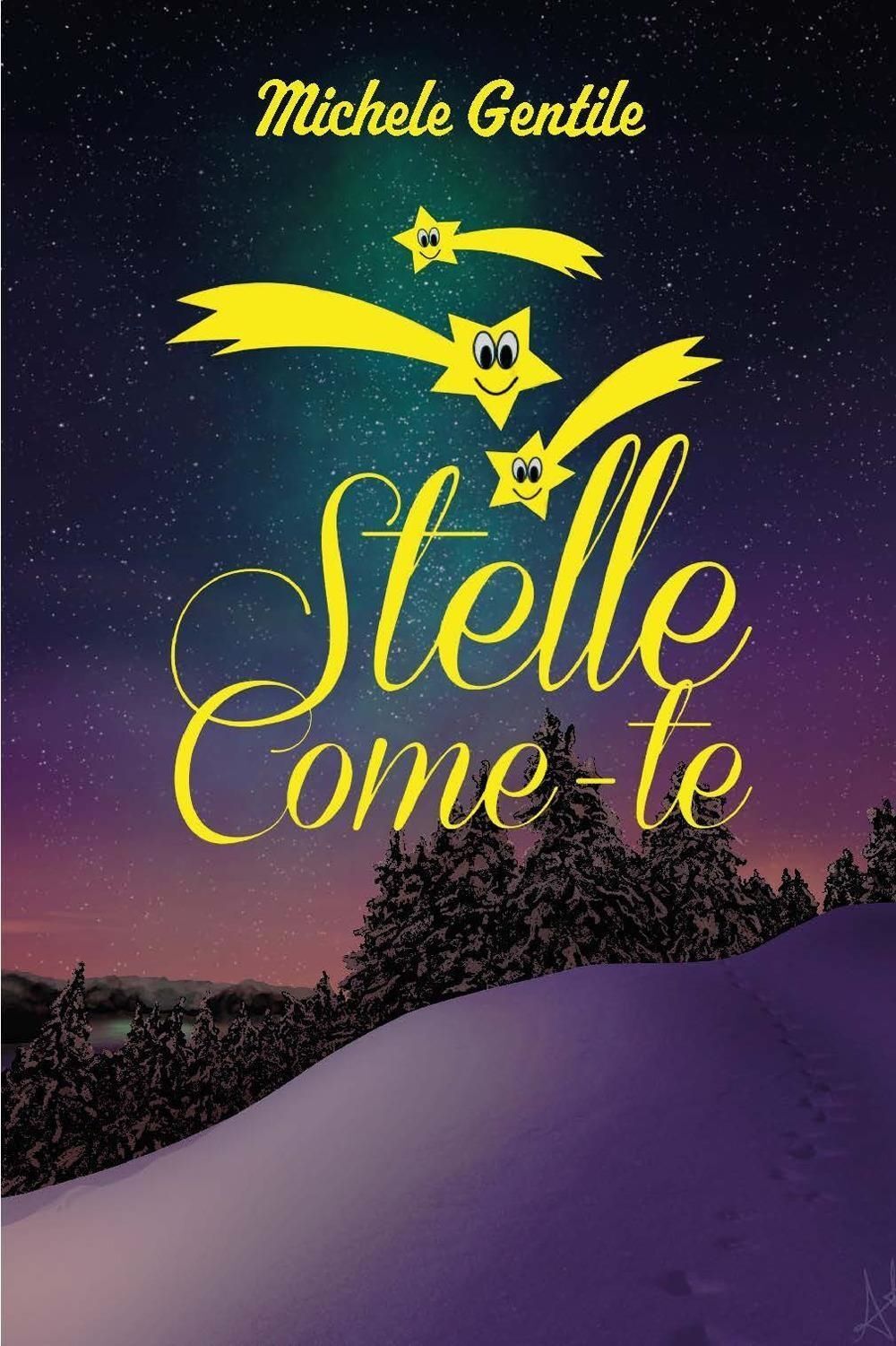 Libri Michele Gentile - Stelle Come-Te