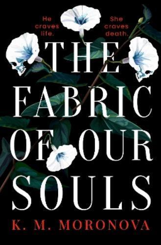 K. M. Moronova The Fabric of Our Souls (Tascabile)