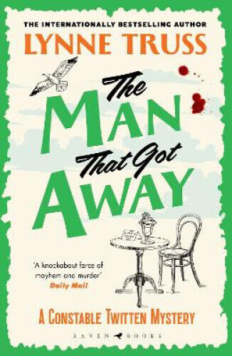 The Man That Got Away (Constable Twitten Mystery A) by Truss, Lynne