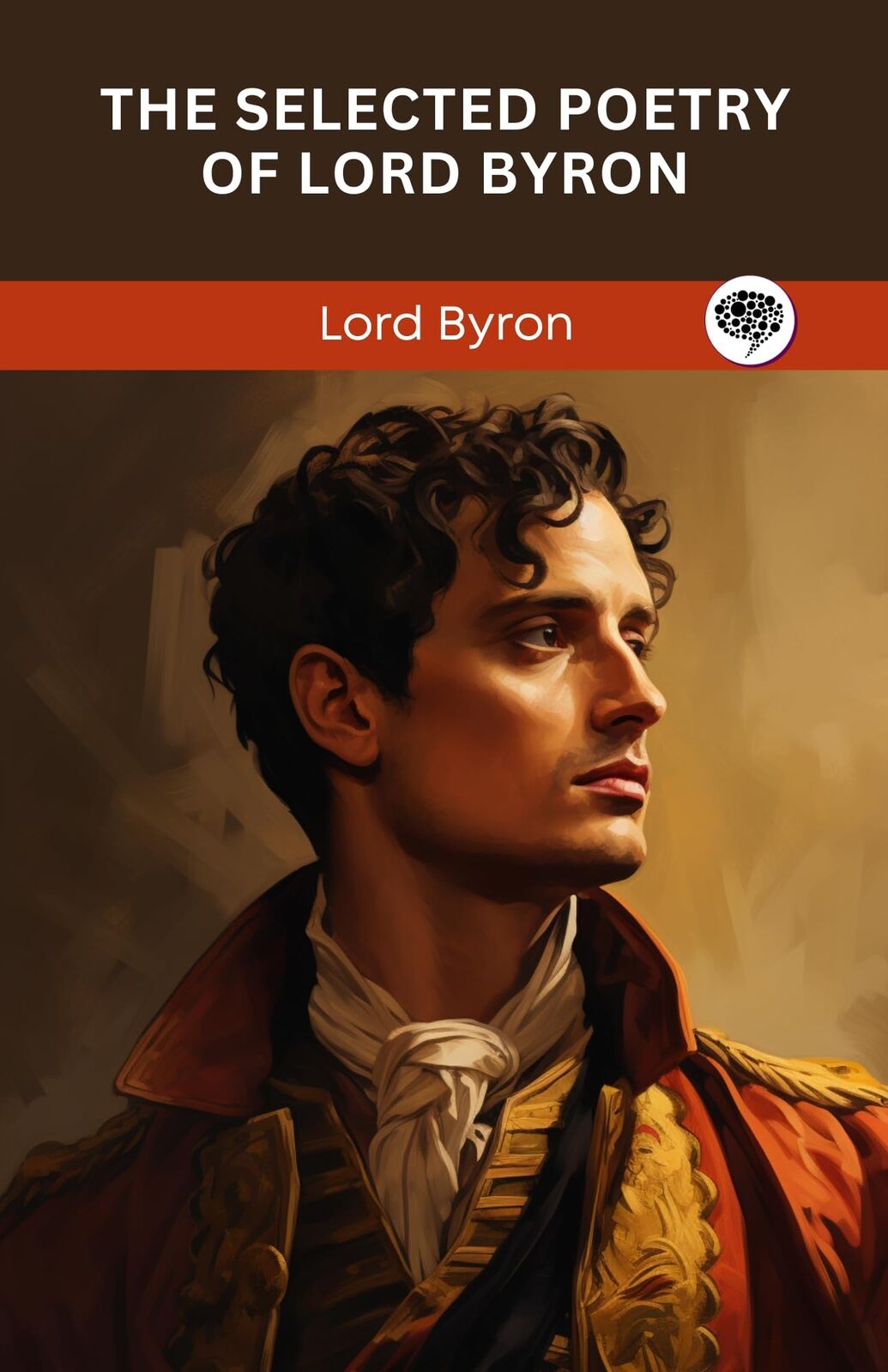 Lord George G. Byron Selected Poetry of Lord Byron (Tascabile)
