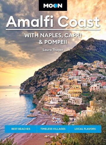Laura L Thayer Moon Amalfi Coast: With Naples, Capri & Pompeii (Tascabile)