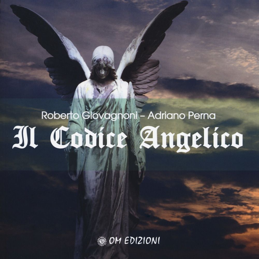 Libri Roberto Giovagnoni / Adriano Perna - Il Codice Angelico. Viaggio Nel Mondo