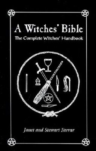 The Witches' Bible: The Complete Witches' Handbook by Janet Farrar