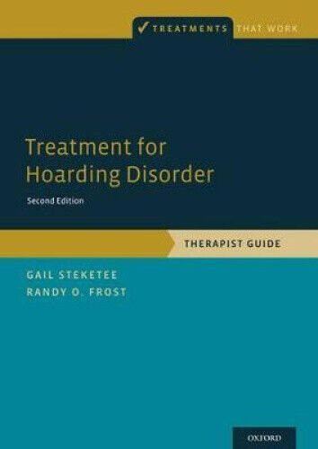 Treatment for Hoarding Disorder: Therapist Guide (Treatments That Work)