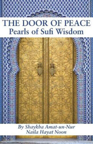 The Door of Peace: Pearls of Sufi Wisdom by Noon, Naila Hayat