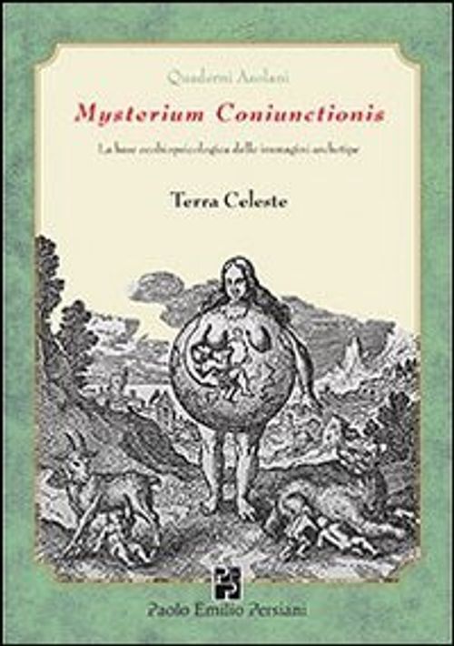 Libri Mysterium Comiunctionis. Le Basi Ecobiopsicologiche Delle Immagini Archeti