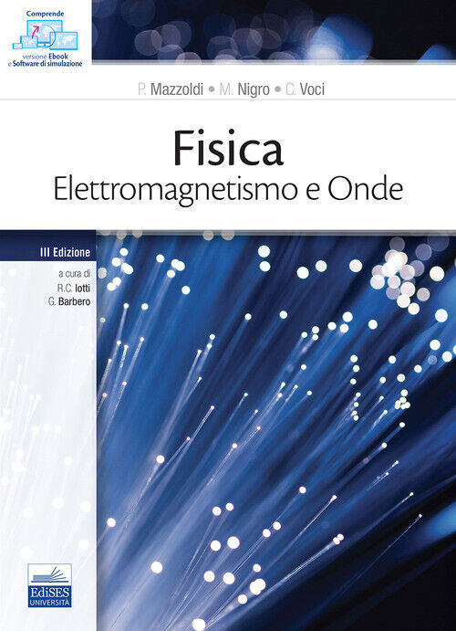 Fisica. Elettromagnetismo E Onde - P. Mazzoldi e M. Nigro e C. Voci - 2021