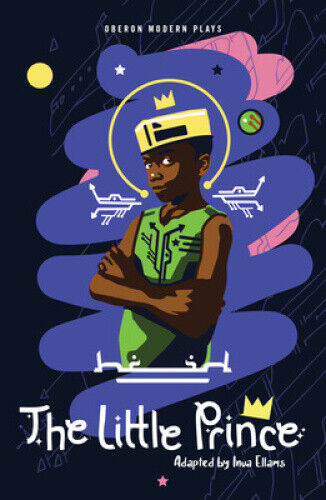 The Little Prince (Oberon Modern Plays) by Antoine de Saint-Exupéry