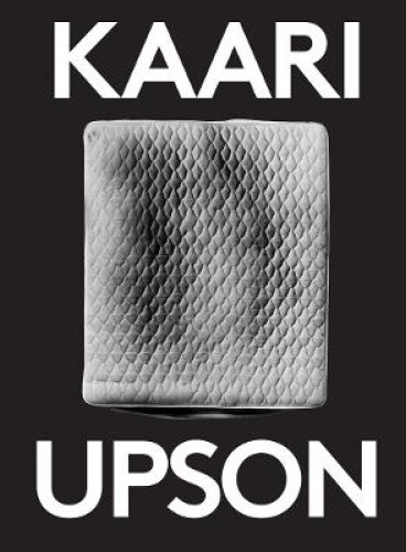 Kaari Upson - 2000 Words by Kaari Upson