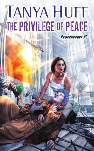 Tanya Huff The Privilege of Peace (Tascabile) Peacekeeper
