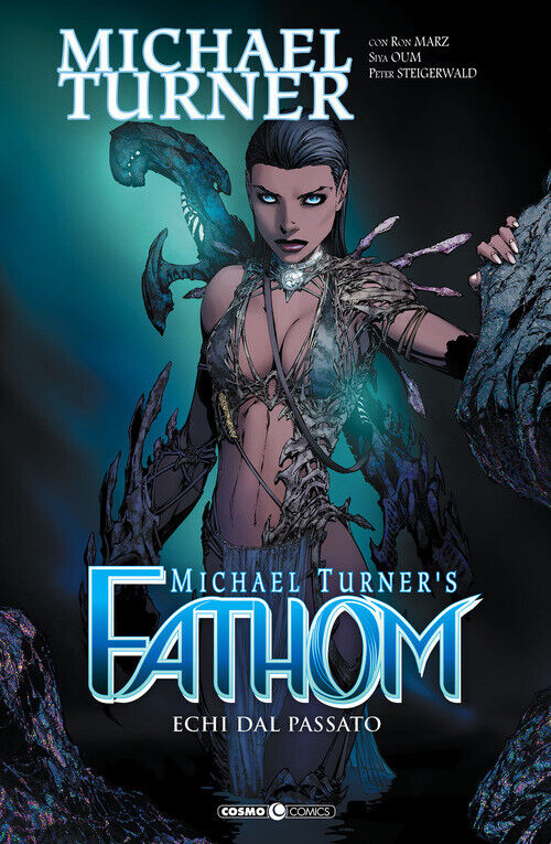 Fathom - Michael Turner e Ron Marz e Siya Oum e Peter Steigerwald - 2021