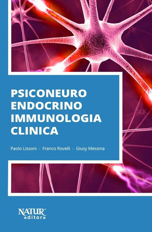 Paolo Lissoni / Franco Rovelli / Giusy Messina - Psiconeuroendocrinoimmunologia