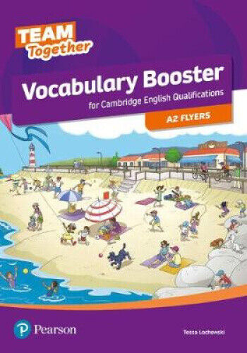 Team Together Vocabulary Booster for A2 Flyers by Tessa Lochowski