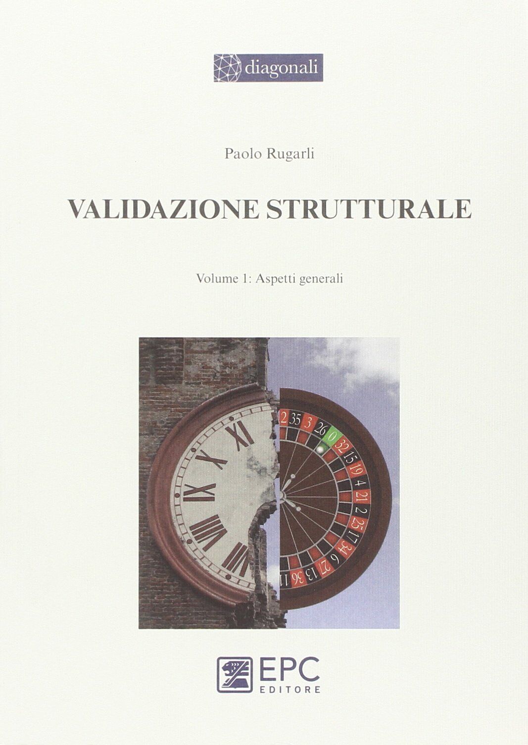 9788863105636 Validazione strutturale: 1 - Paolo Rugarli