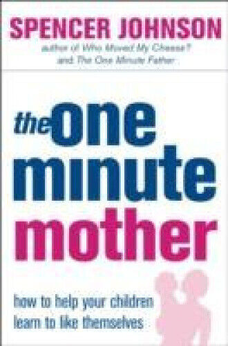 The One-Minute Mother (The One Minute Manager) (The One Minute Manager)