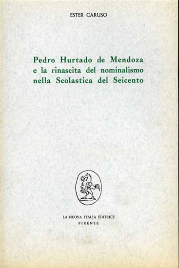 Caruso,Ester. - Pedro Hurtado de Mendoza e la rinascita del nominalismo nella sc