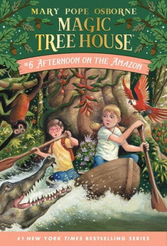 Afternoon on the Amazon (Magic Tree House, No. 6) by Mary Pope Osborne