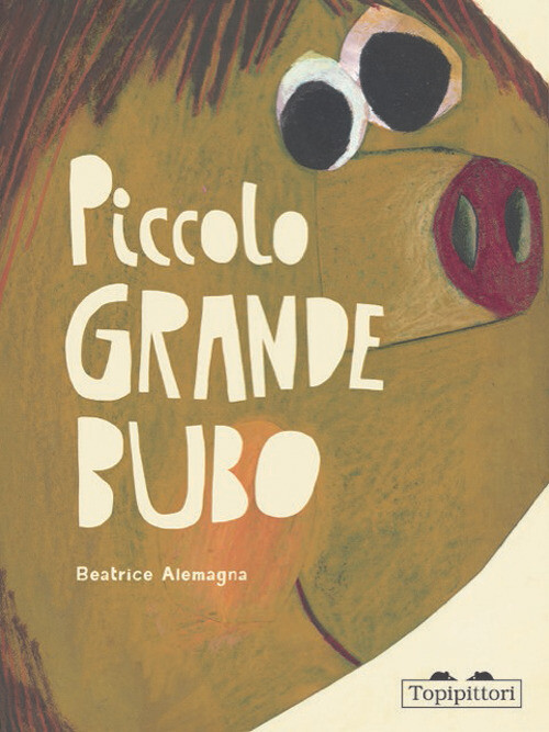Piccolo Grande Bubo - Beatrice Alemagna - 2014