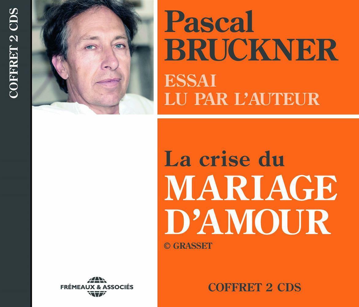 La crise du mariage d'amour - Bruckner Pascal