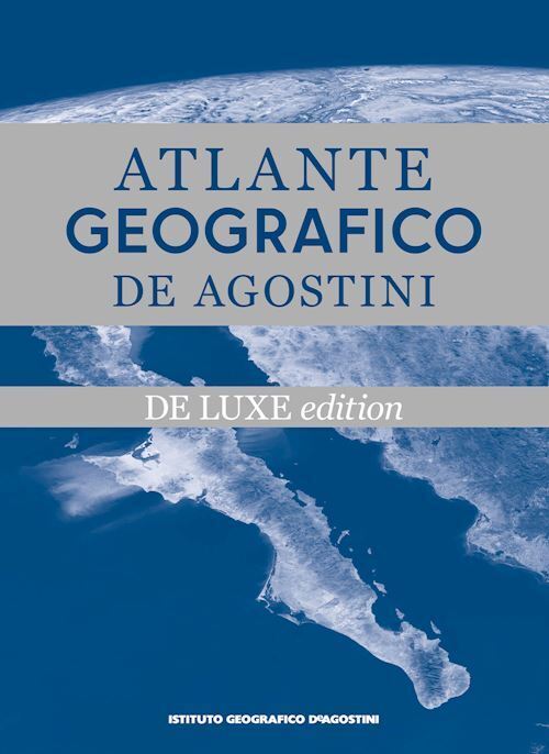 ATLANTE GEOGRAFICO DE AGOSTINI EDIZ. DELUXE 2025  - AA.VV. - ISTITUTO GEOGRAFICO