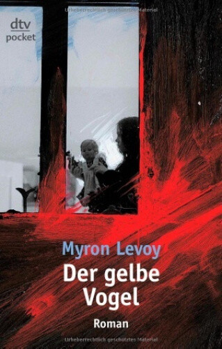 Der Gelbe Vogel [German] by Levoy, Myron