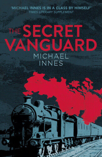The Secret Vanguard Volume 5 (Inspector Appleby Mysteries The) by Michael Innes