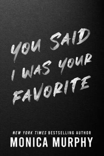 You Said I Was Your Favorite (Lancaster Prep) by Murphy, Monica