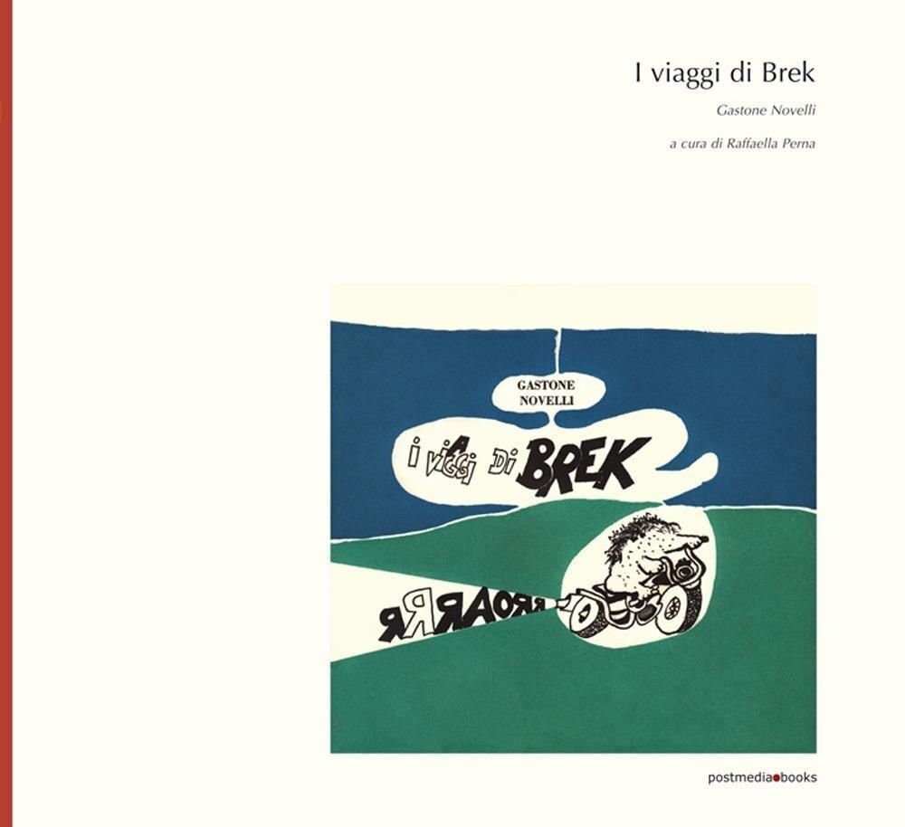 Libri Gastone Novelli - I Viaggi Di Brek. Ediz. In Facsimile