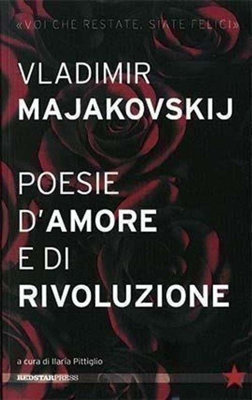 Libri Vladimir Majakovskij - Poesie D'amore E Di Rivoluzione