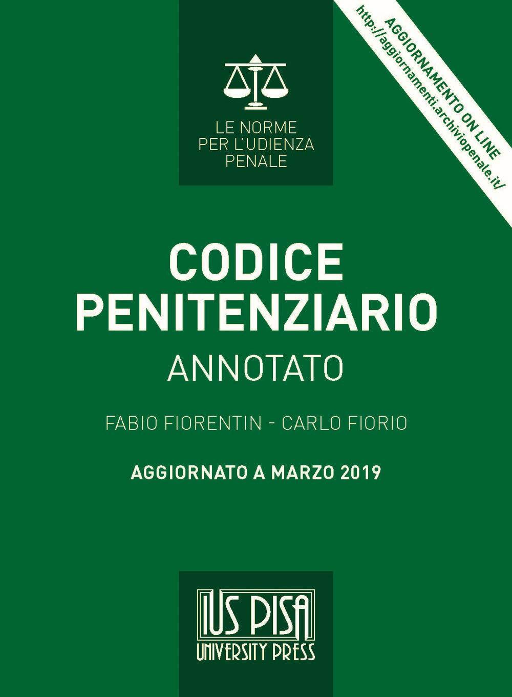 9788833180465 Codice penitenziario annotato - Fabio Fiorentin,Carlo Fiorio