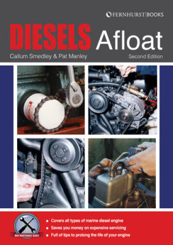 Diesels Afloat: The Essential Guide to Diesel Boat Engines (Boat Maintenance