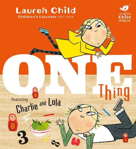 Charlie and Lola: One Thing (Charlie and Lola) by Child, Lauren