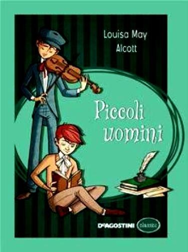 Piccoli uomini. di Louisa May Alcott - Rilegato Ed. De Agostini