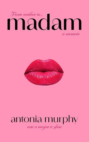 Madam by Antonia Murphy