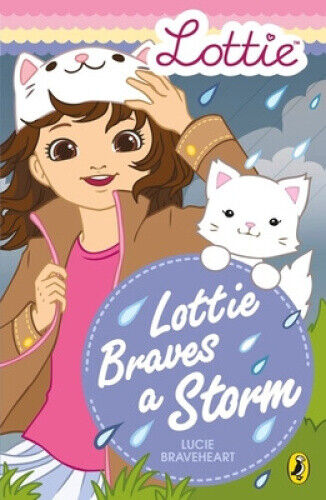 Lottie Dolls: Lottie Braves a Storm (Lottie) by Braveheart, Lucie