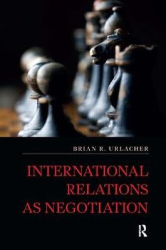 International Relations as Negotiation (International Studies Intensives)