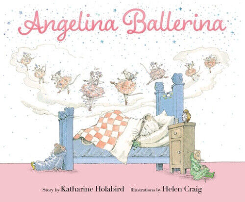 Angelina Ballerina (Angelina Ballerina) by Katharine Holabird