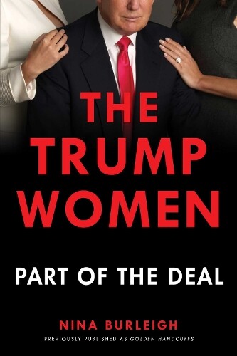 Nina Burleigh The Trump Women (Tascabile)