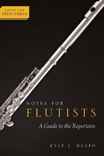 Notes for Flutists: A Guide to the Repertoire (Notes for Performers)