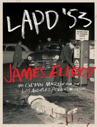 LAPD '53 by James Ellroy