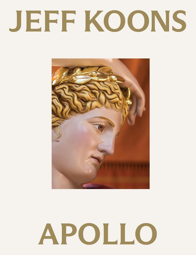 Jeff Koons Massimiliano Gioni Karen Marta Jeff Koons: Apollo (Copertina rigida)