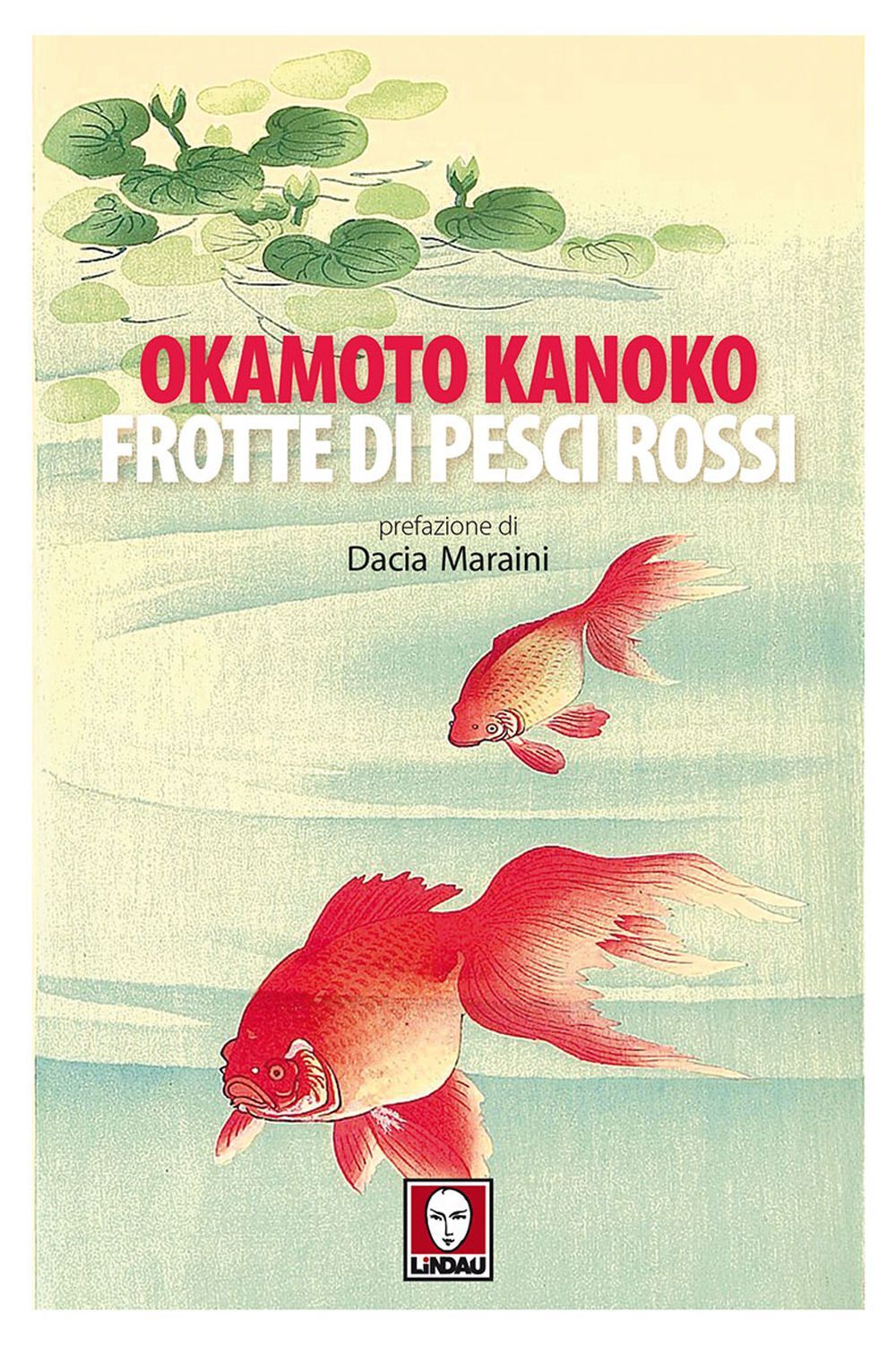 Libri Kanoko Okamoto - Frotte Di Pesci Rossi