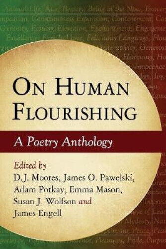 On Human Flourishing: A Poetry Anthology by D. J. Moores