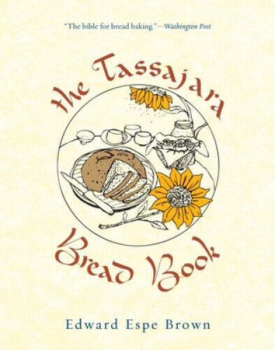 The Tassajara Bread Book, by Brown, Edward Espe
