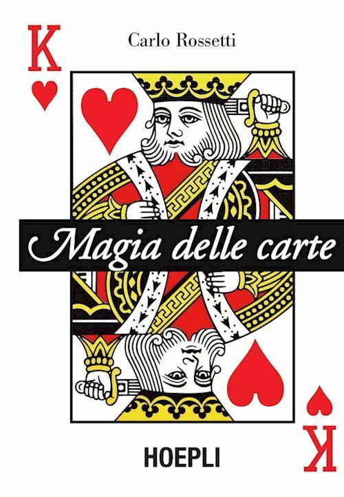 MAGIE DELLE CARTE  - ROSSETTI CARLO - HOEPLI