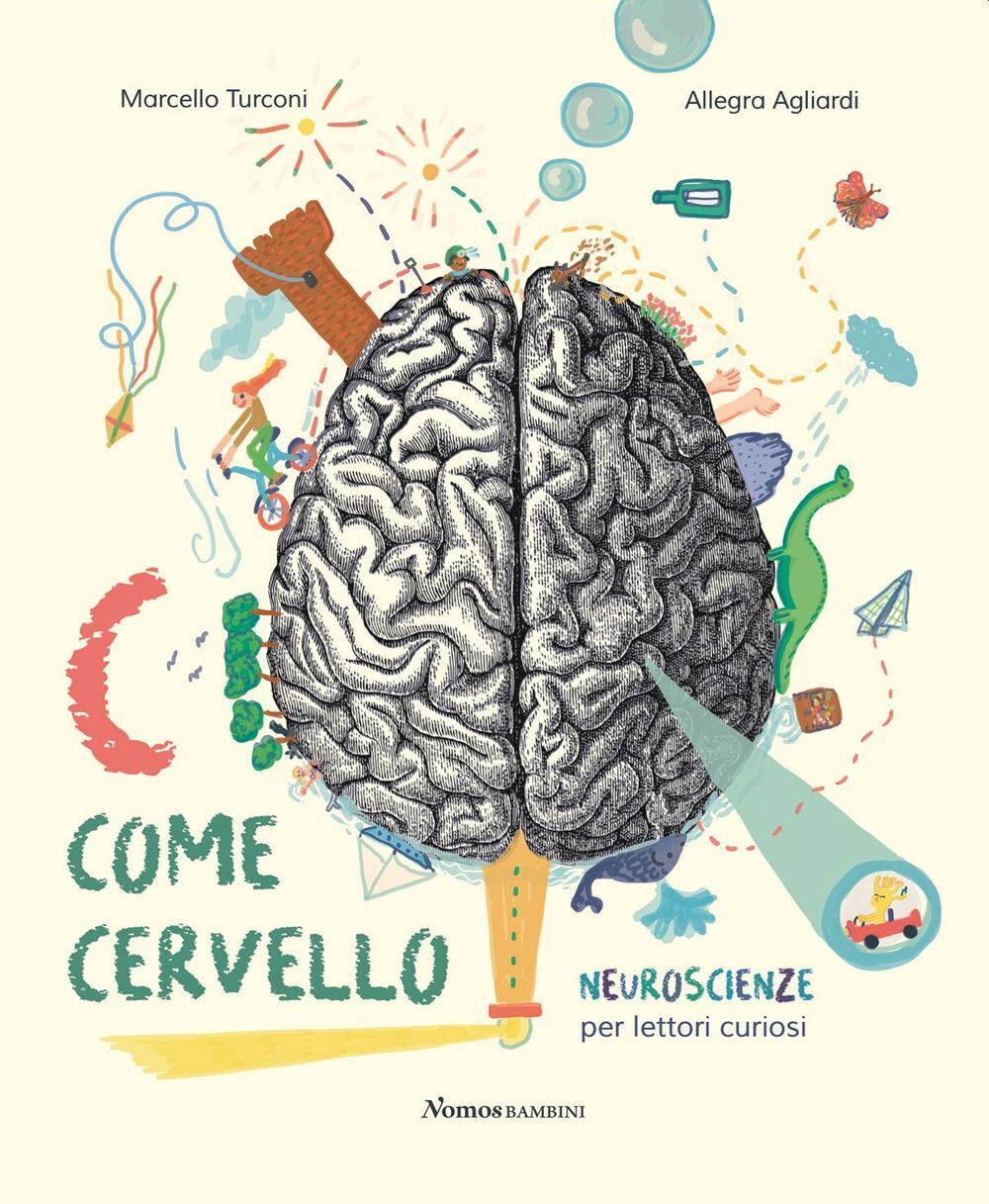 Libri Turconi Marcello - C Come Cervello. Neuroscienze Per Lettori Curiosi. Ediz