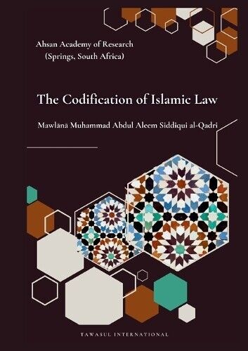 Muhammad Abdul Aleem Siddiqui al-Qadri Muhammad Abd The Codificatio (Tascabile)