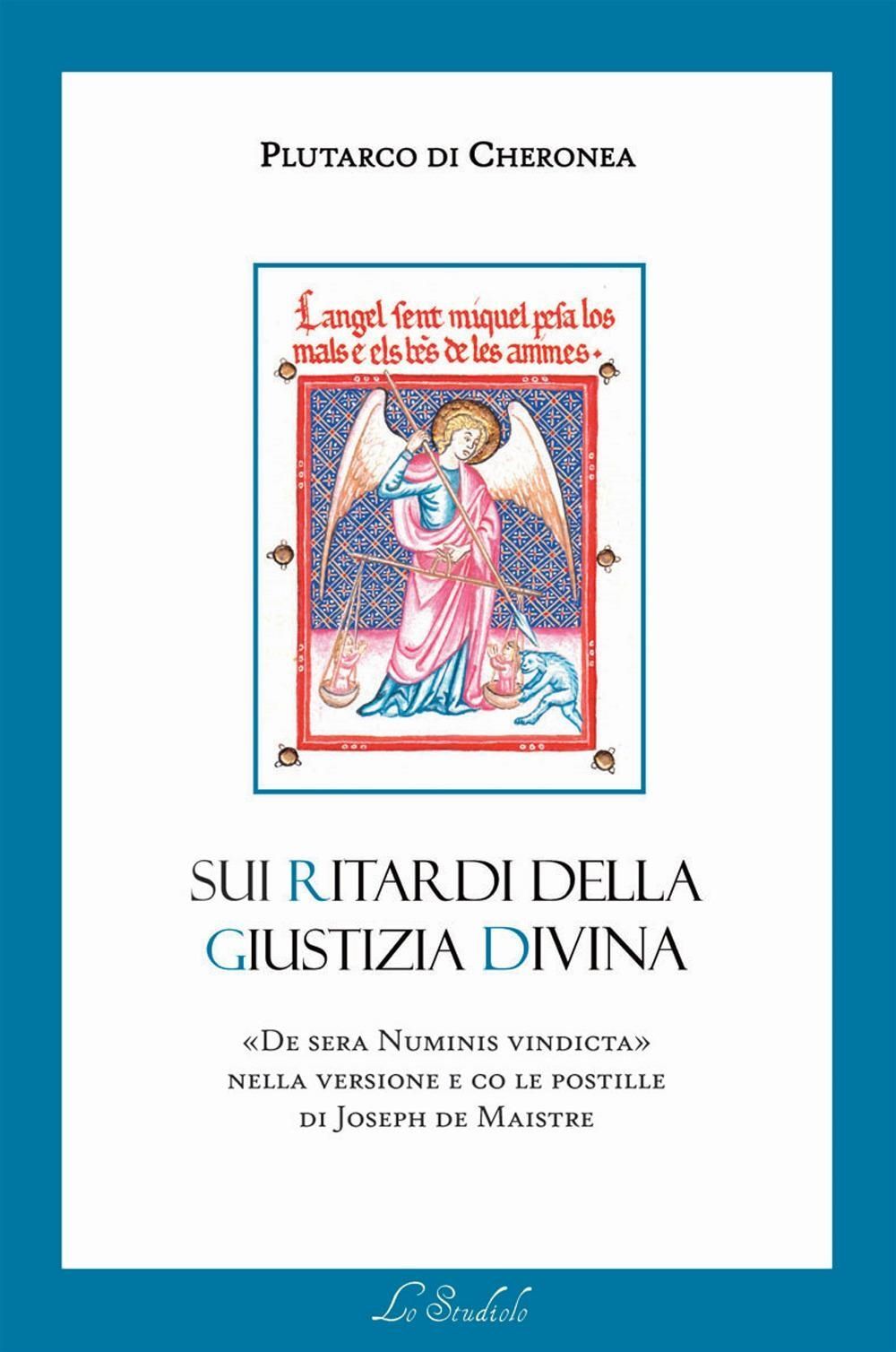 Libri Plutarco - Sui Ritardi Della Giustizia Divina. De Sera Numinis Vindicta