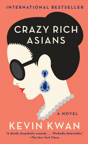 Crazy Rich Asians (Crazy Rich Asians Trilogy) by Kwan, Kevin